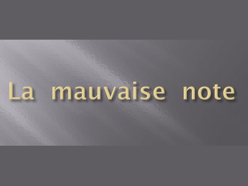 Mauvaise note